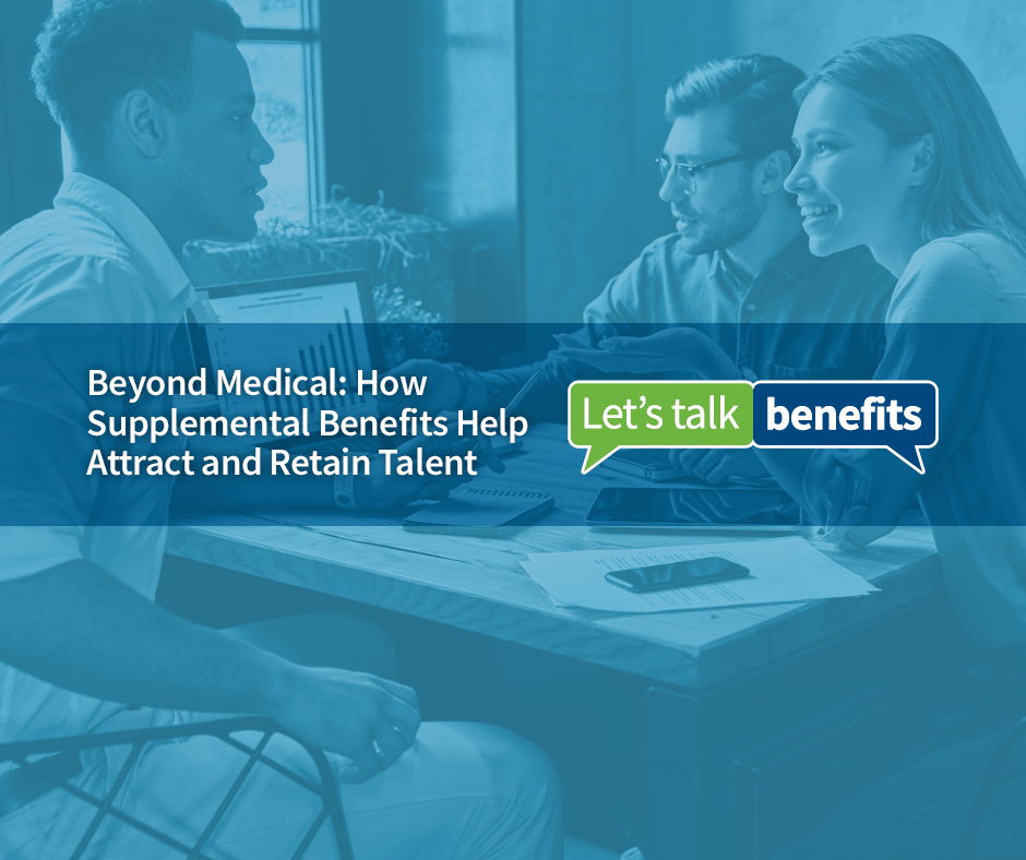How Supplemental Benefits Can Help Attract and Retain Talent
